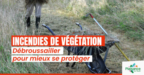 Incendies de végétation : débroussailler pour mieux se protéger